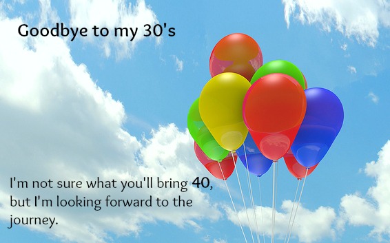 The Last Day of my 30′s